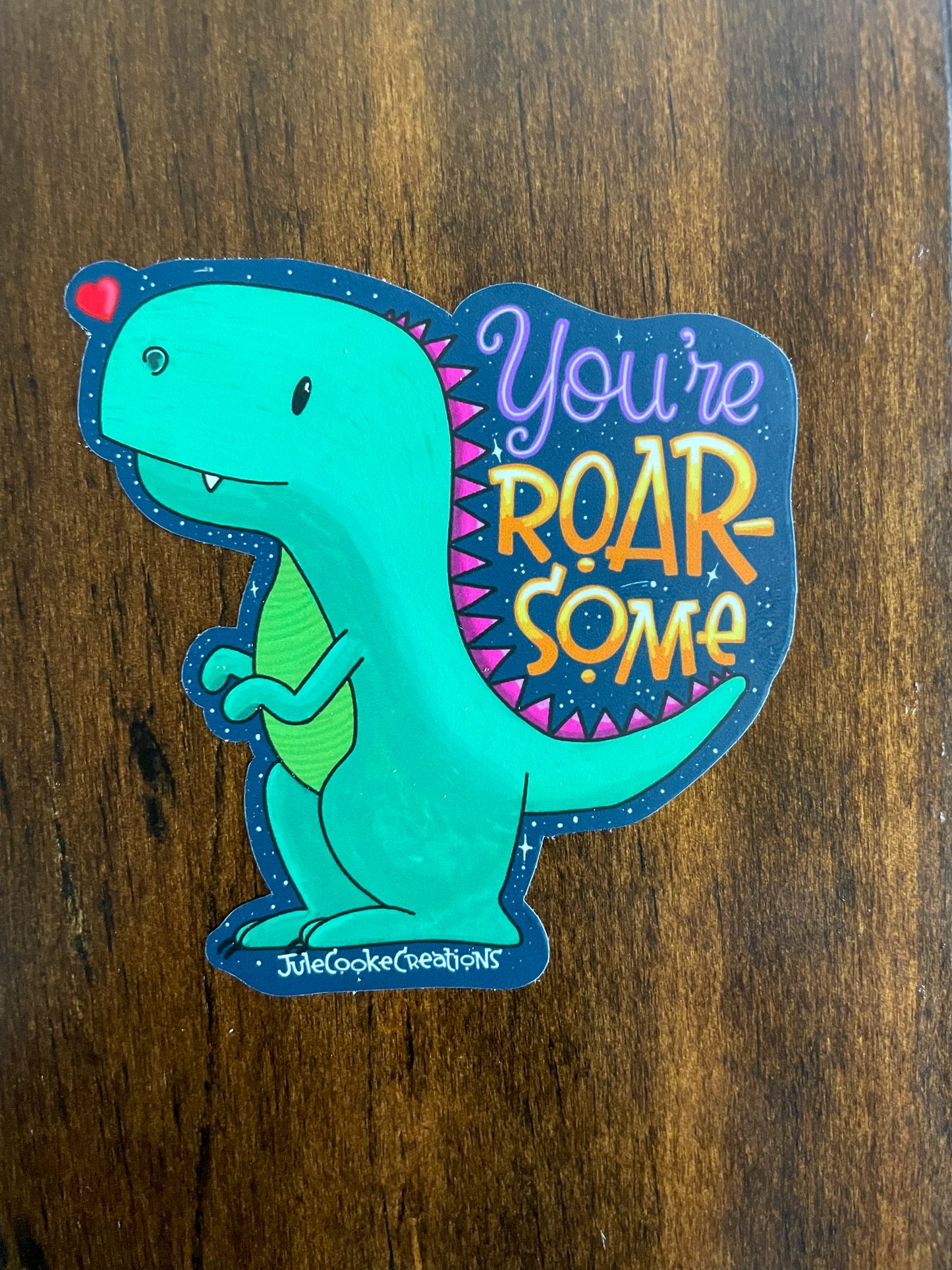 You're Roarsome T-Rex Sticker