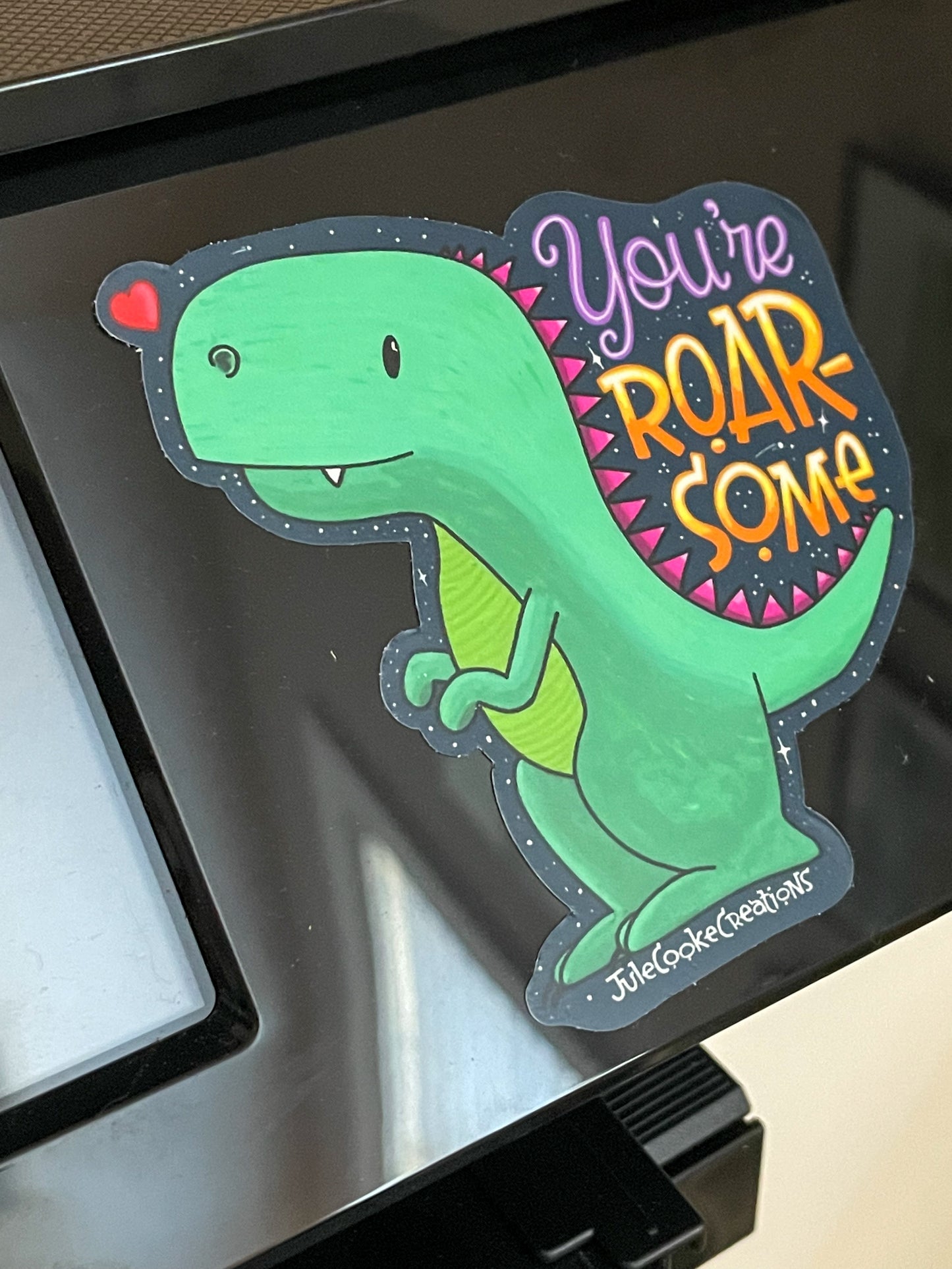 You're Roarsome T-Rex Sticker