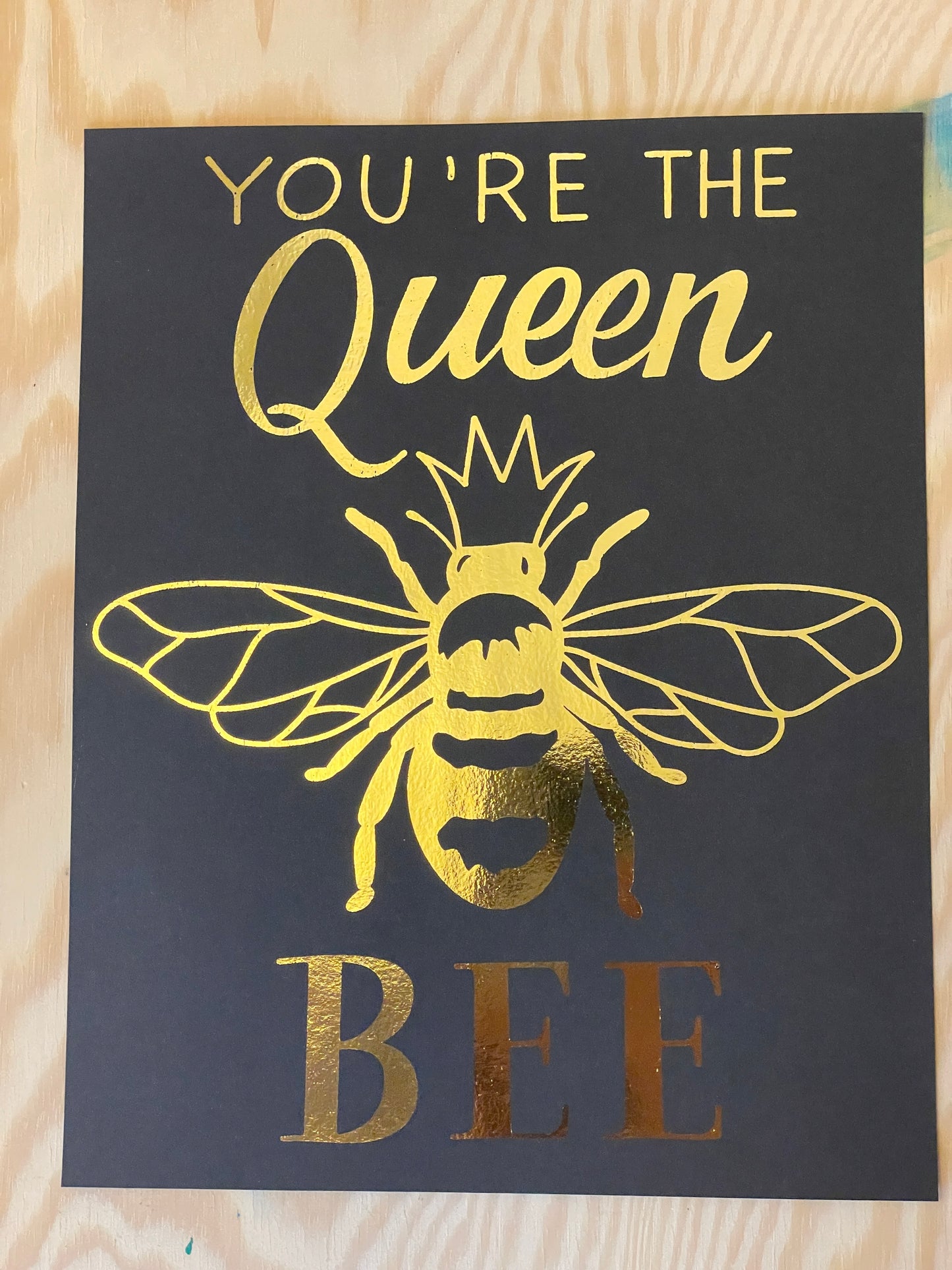 Queen Bee Foil Print Made to Order Unique Gift Idea