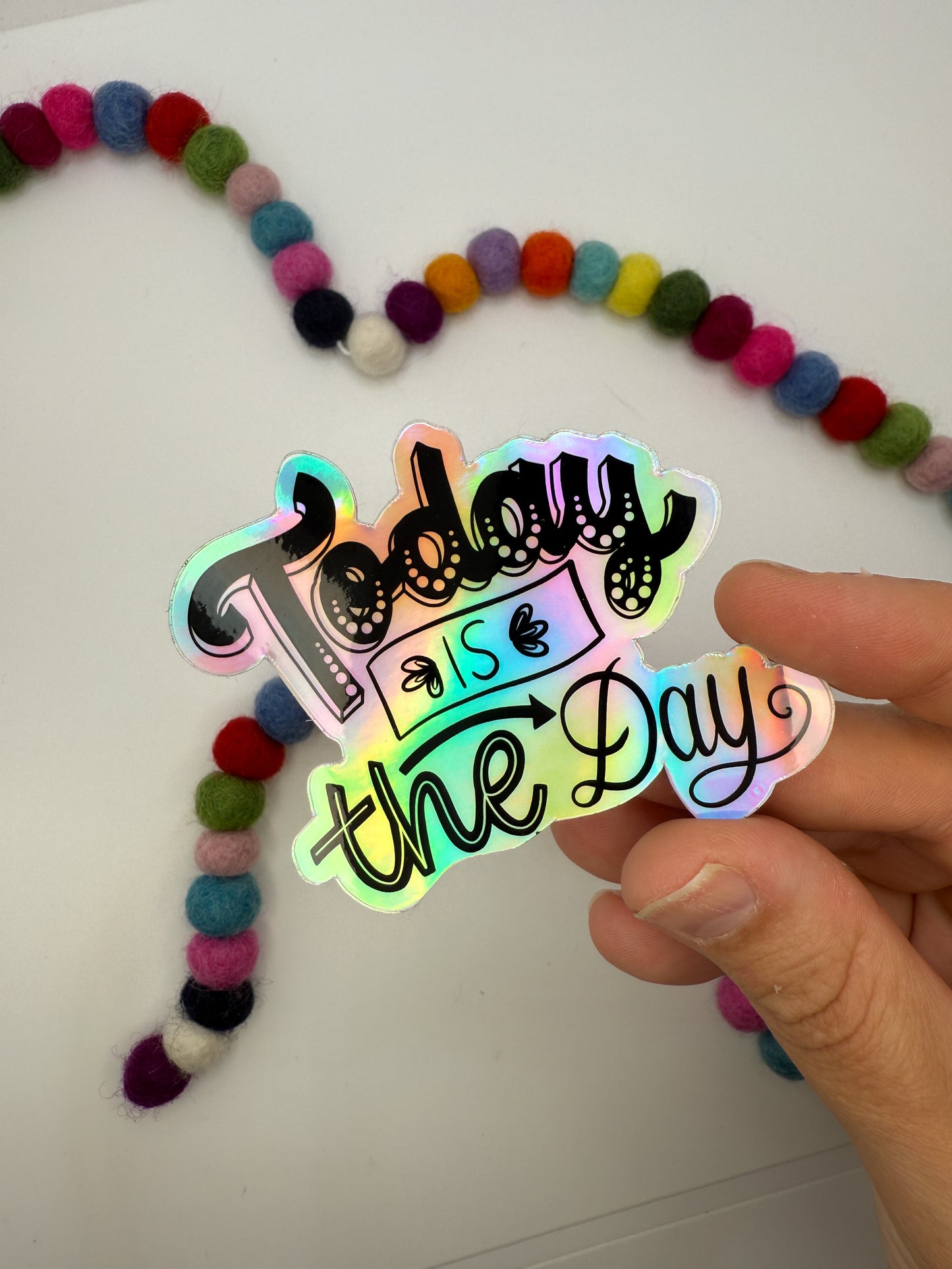 “Today is the Day” Holographic Sticker – Inspirational & Waterproof