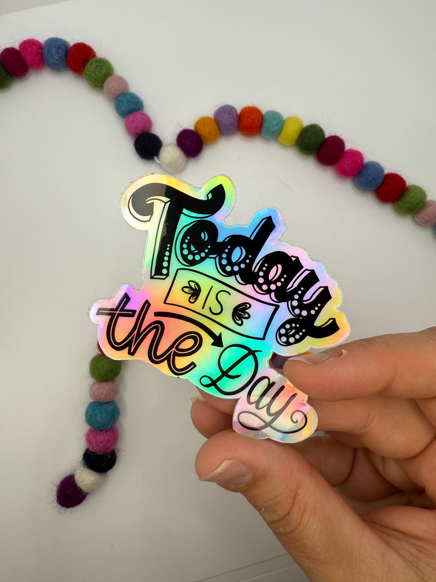 “Today is the Day” Holographic Sticker – Inspirational & Waterproof