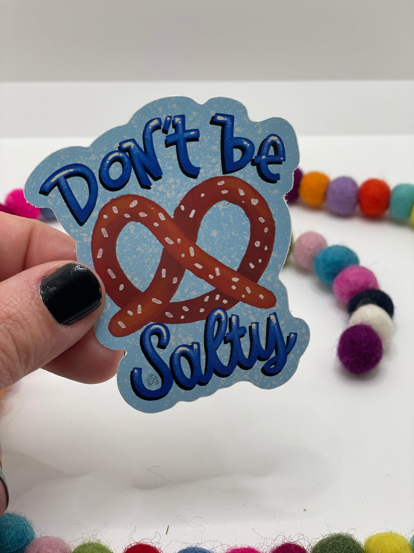 Don't Be Salty Pretzel Sticker
