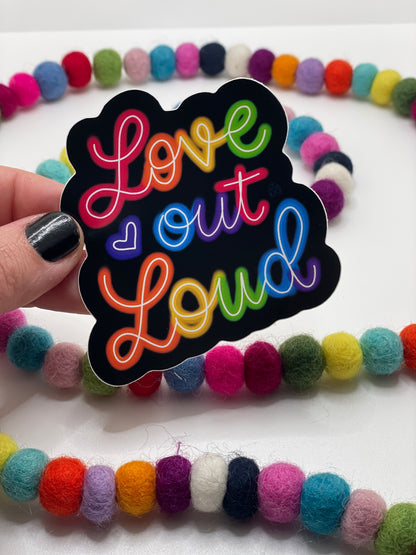 Love Out Loud Neon Sign Inspired Sticker