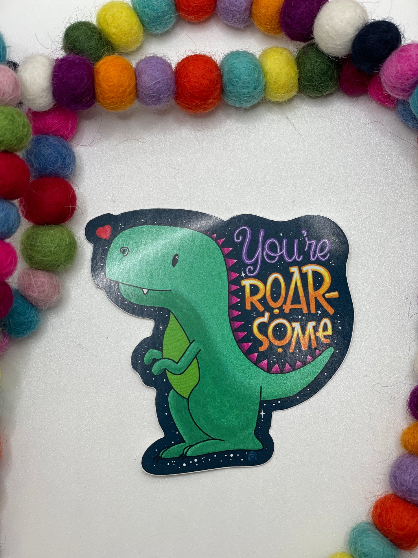 You're Roarsome T-Rex Sticker