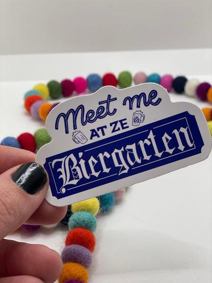 Meet Me At Ze Biergarten Sticker