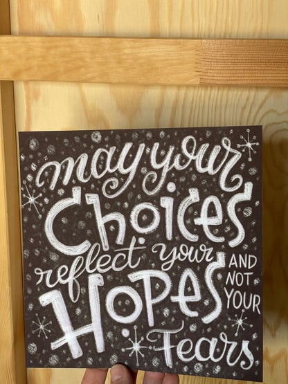 May your Choices Lettering Art Print