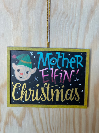 Mother Elfin' Christmas Little Chalkboard Ornament