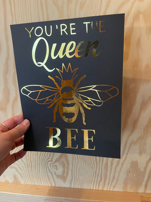 Queen Bee Foil Print