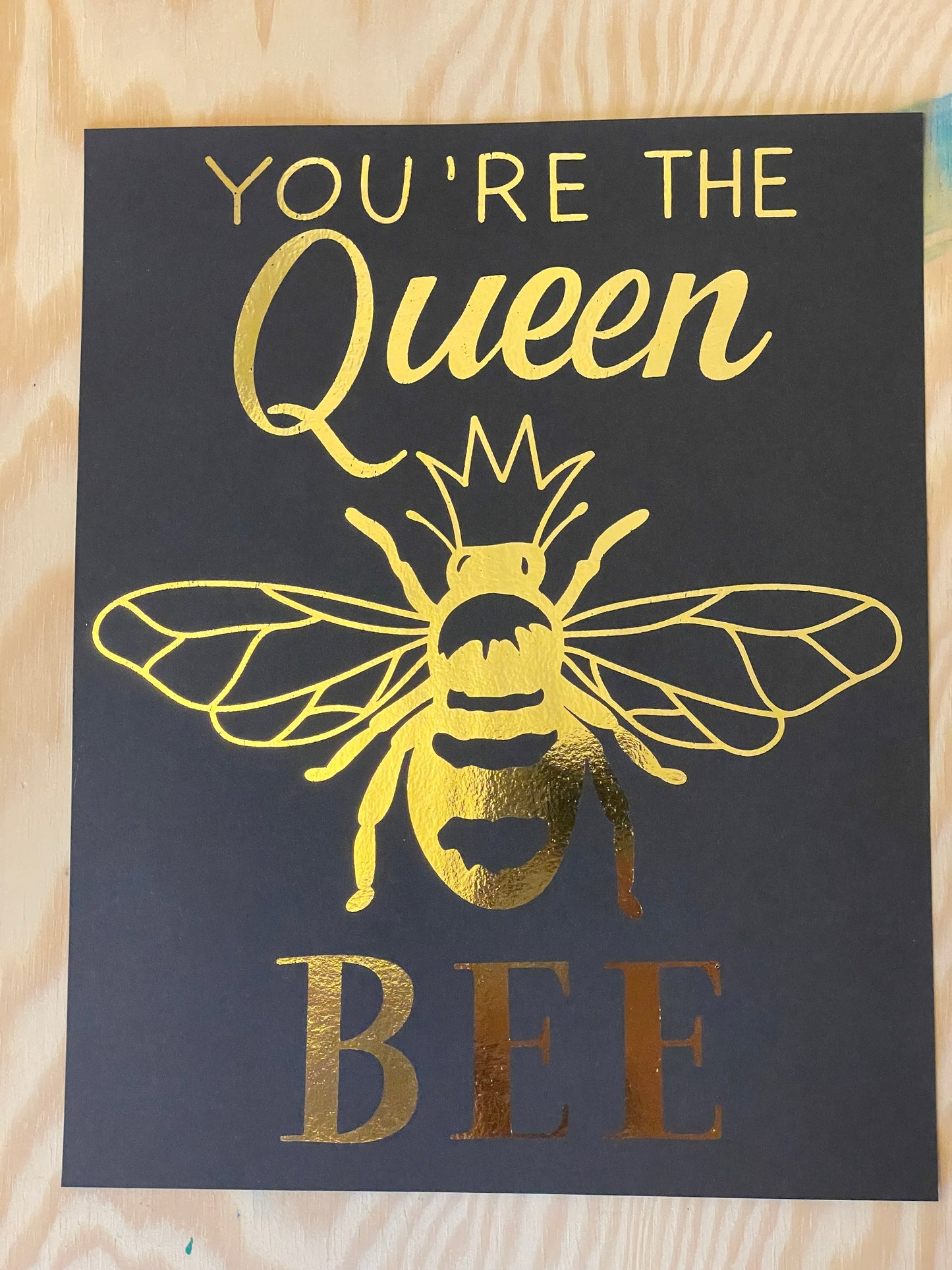 Queen Bee Foil Print